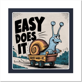 Snail in A Cart With Text Easy Does It Posters and Art